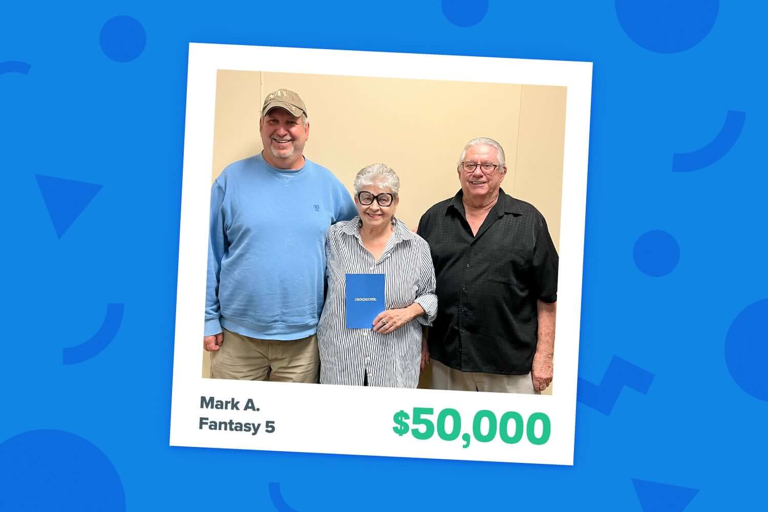 Mark won $50,000 on Fantasy 5