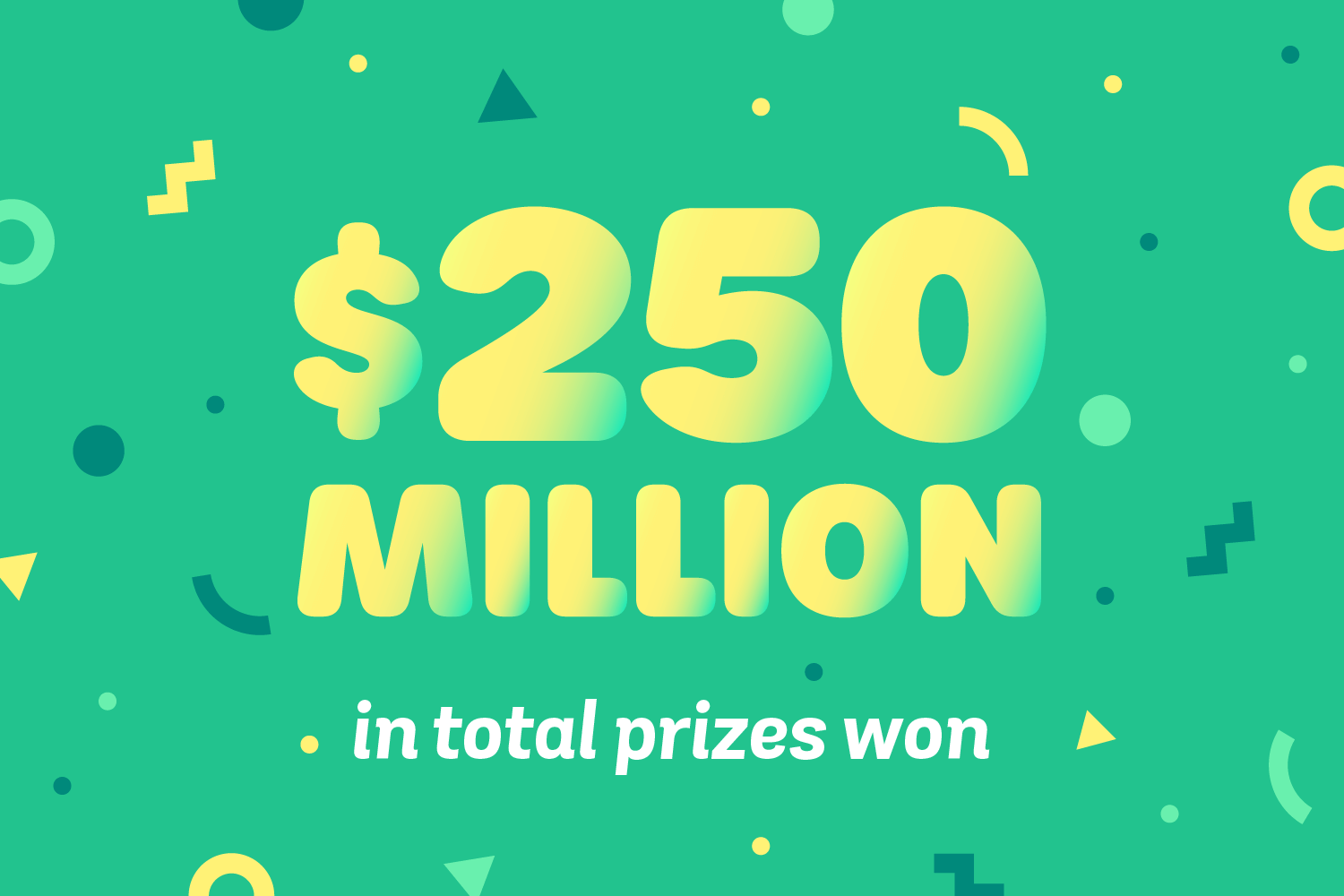 $250 million in total lottery prizes won